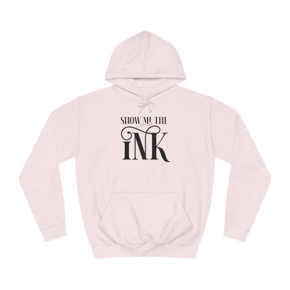 Show me the ink - Hoodie