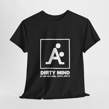 Dirty Mind Use It Heavy Cotton Tee