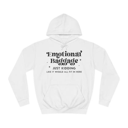 Emotional Baggage -  Hoodie