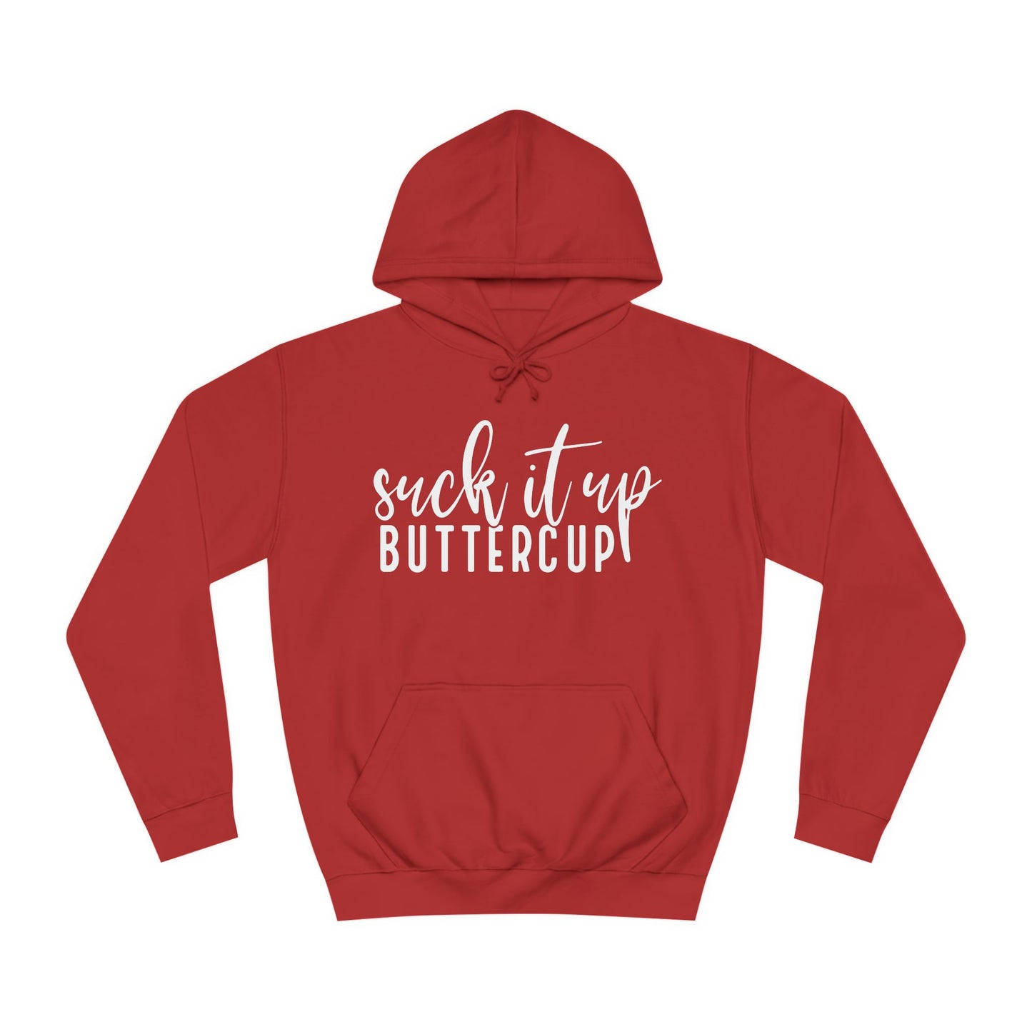 Suck it up buttercup - Hoodie