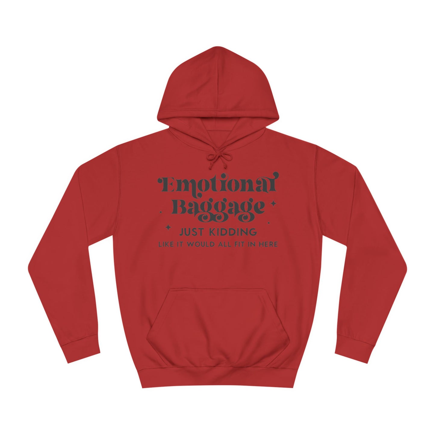 Emotional Baggage -  Hoodie