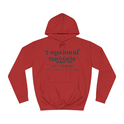 Emotional Baggage -  Hoodie