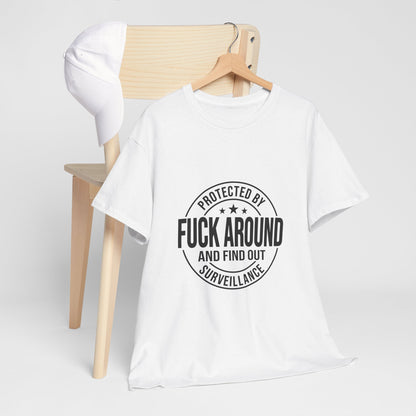 F around and find out Heavy Cotton Tee