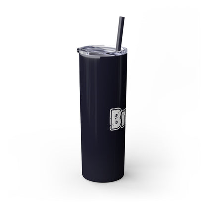 Bruh - Skinny Tumbler with Straw, 20oz