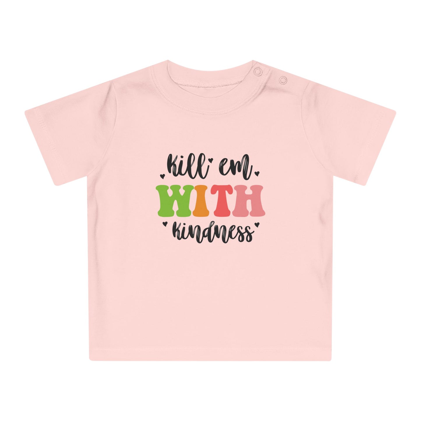 Kill em - Baby T-Shirt