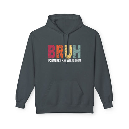 Bruh Mom - Hoodie