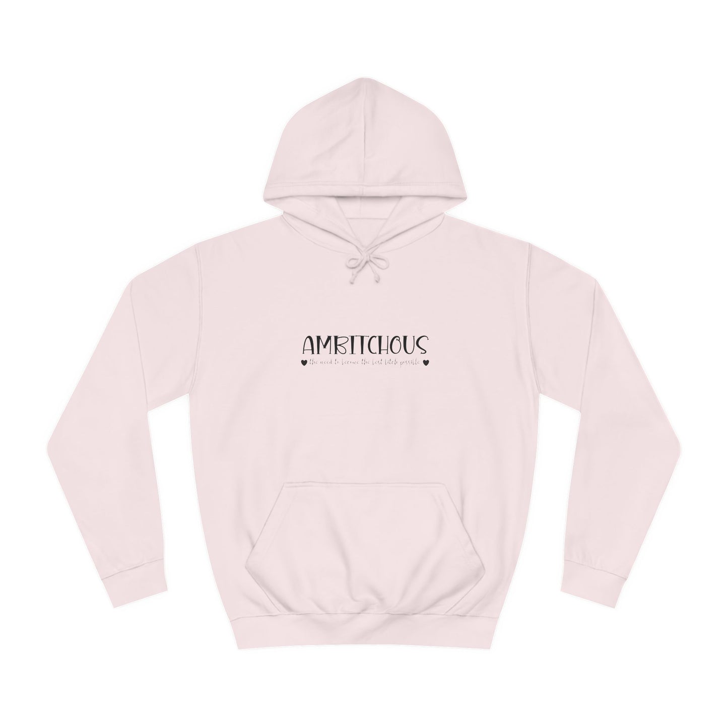 Ambitchuous -  Hoodie