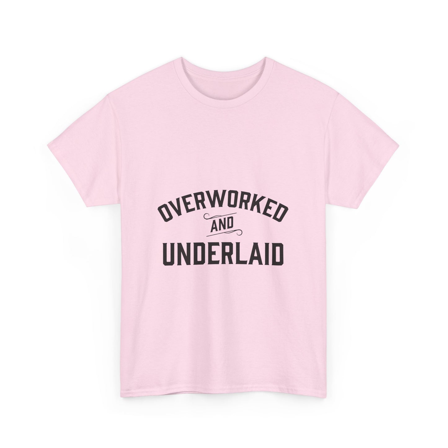 Overworked and Underlaid Heavy Cotton Tee