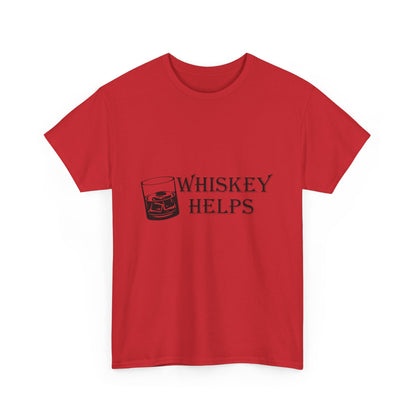 Whiskey Helps Heavy Cotton Tee