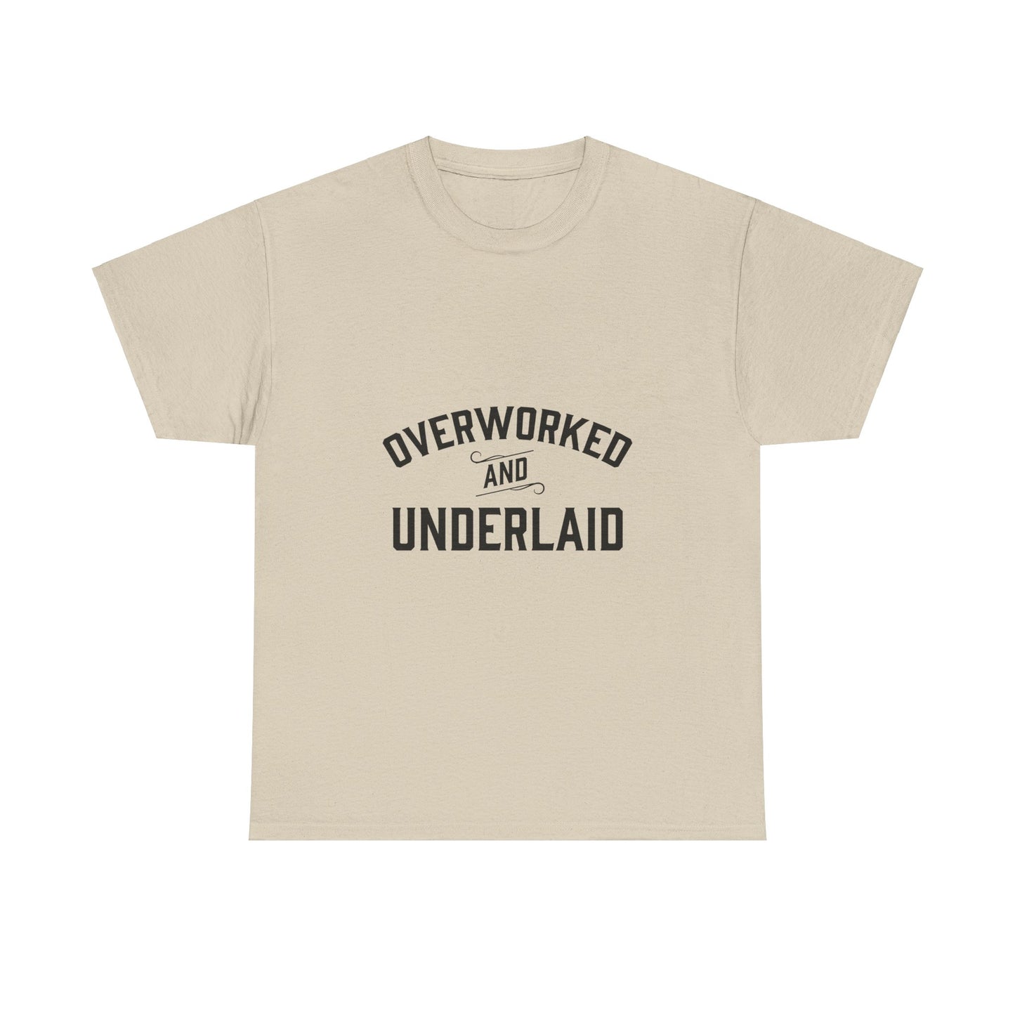 Overworked and Underlaid Heavy Cotton Tee