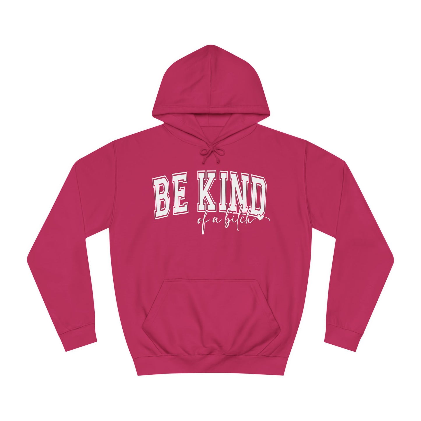 Be Kind -  Hoodie