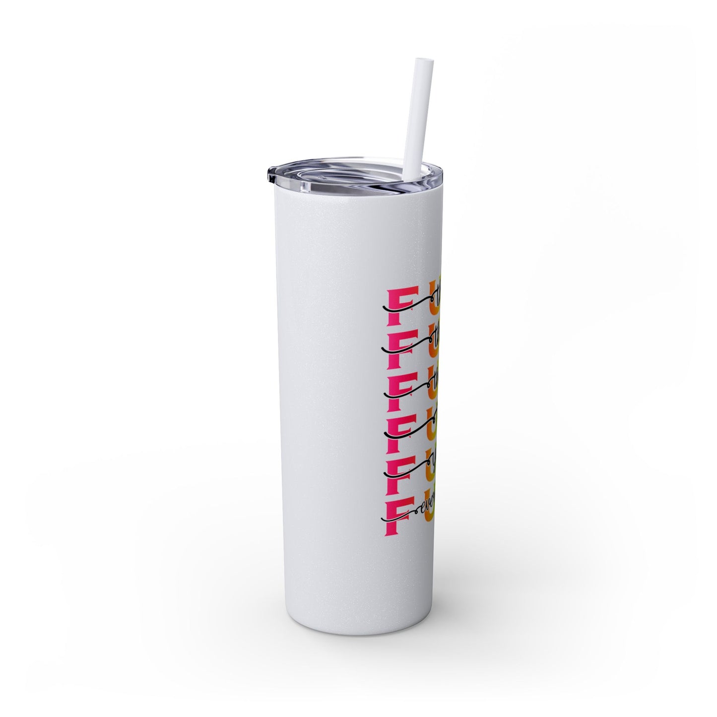 F that - Skinny Tumbler with Straw, 20oz