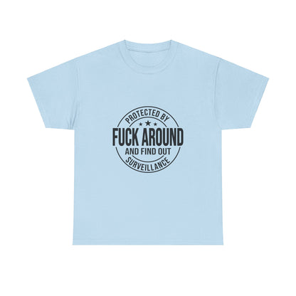 F around and find out Heavy Cotton Tee