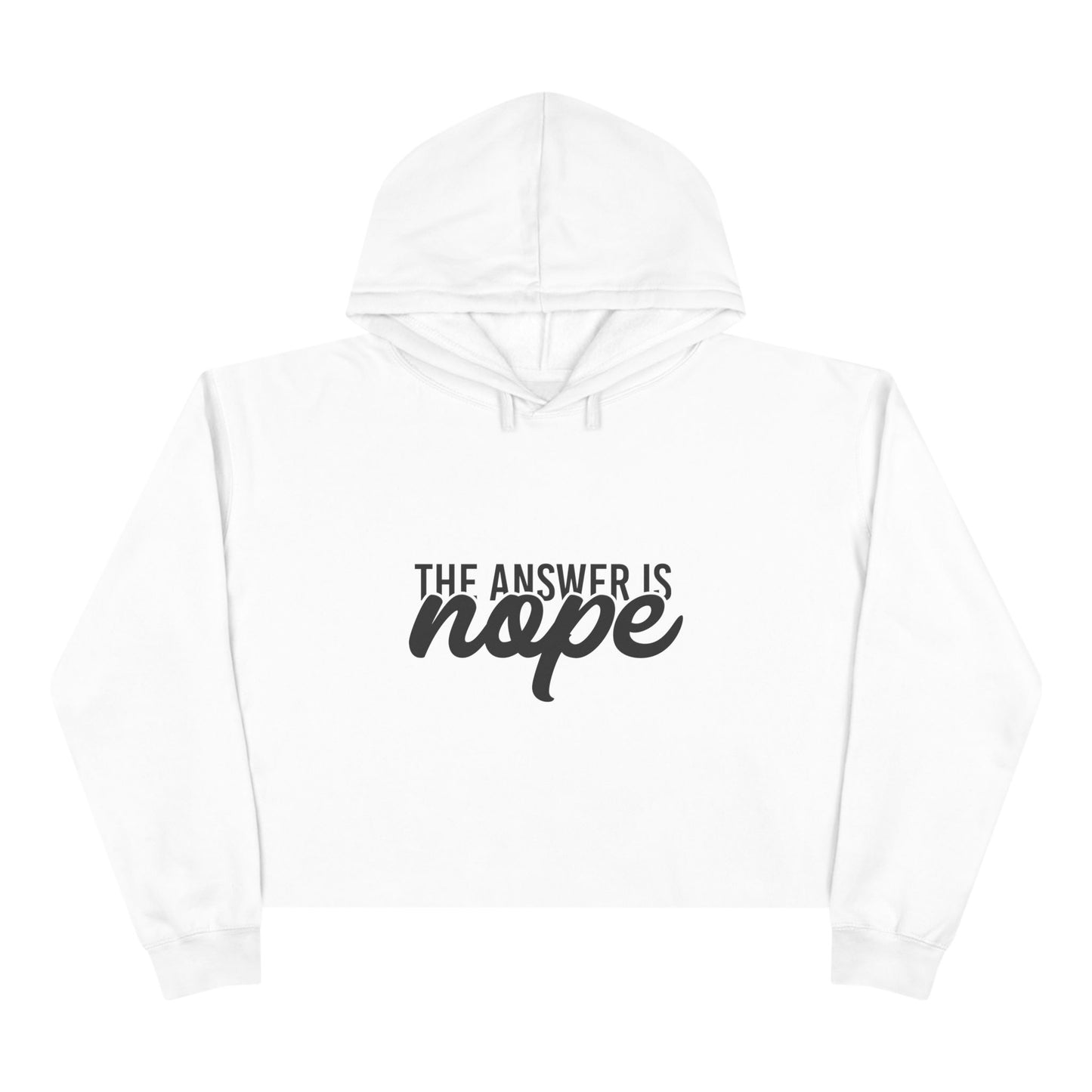 Nope - Crop Hoodie