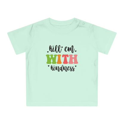 Kill em - Baby T-Shirt