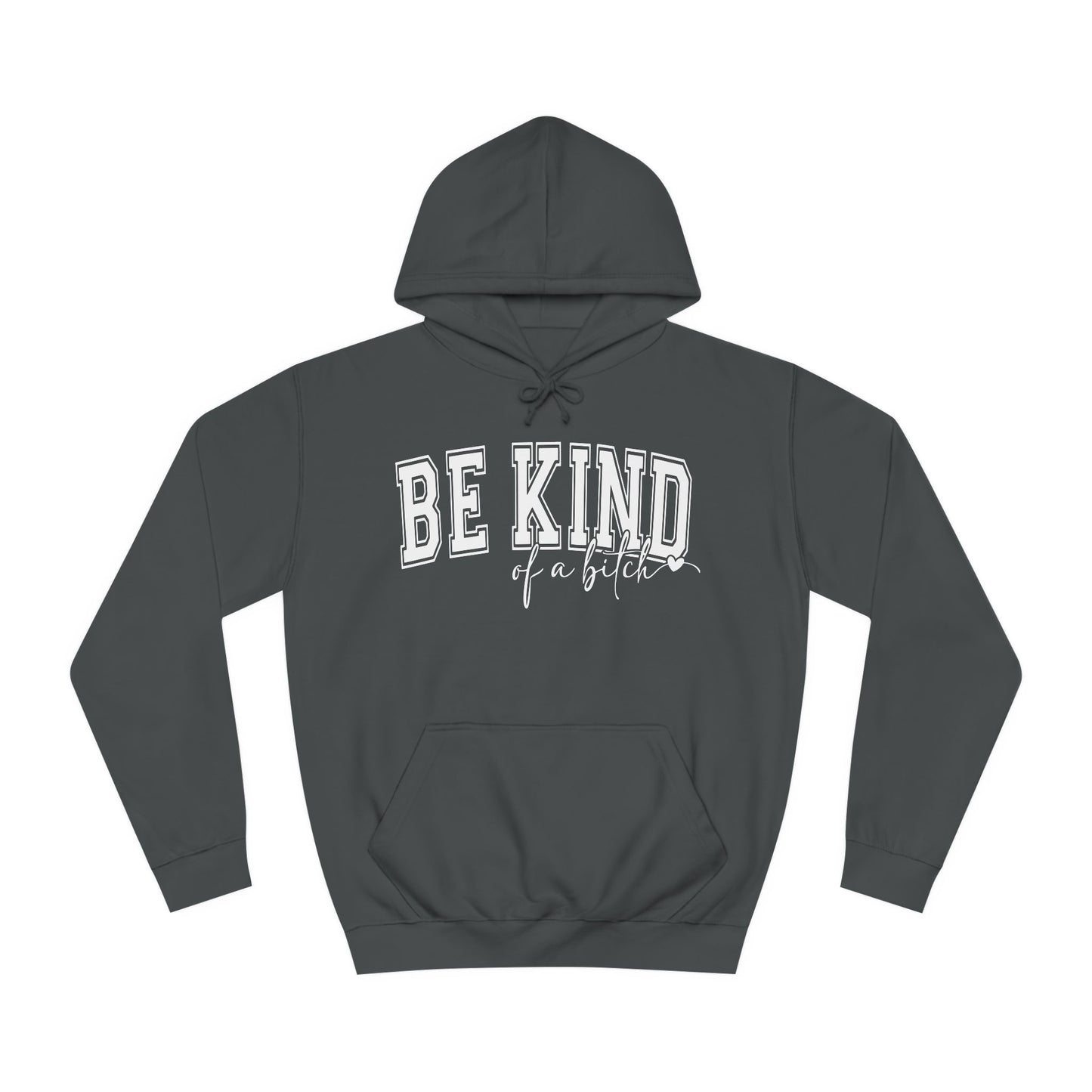 Be Kind -  Hoodie