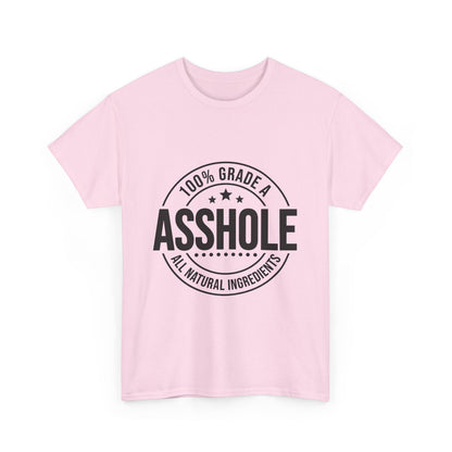 Grade A Asshole Heavy Cotton Tee