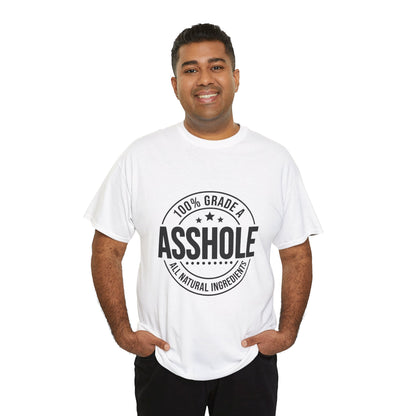 Grade A Asshole Heavy Cotton Tee