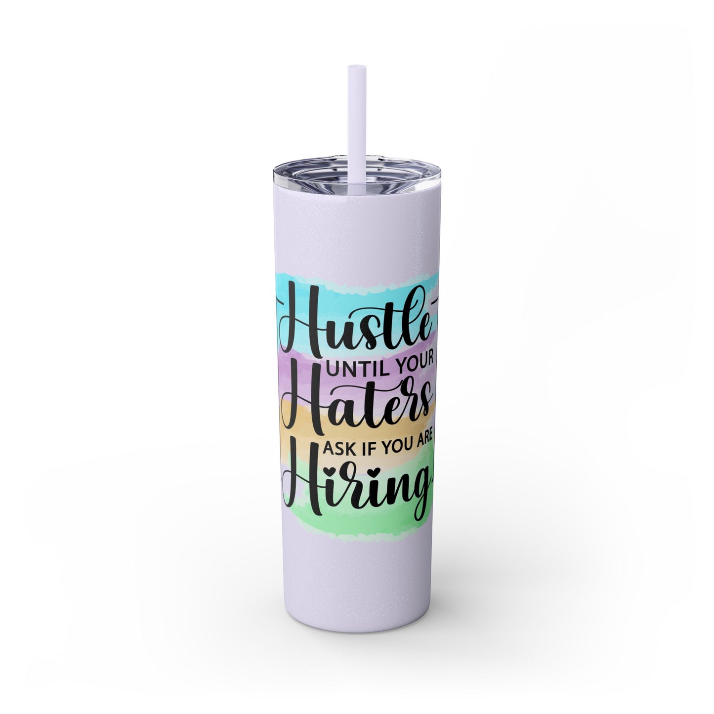 Hustle - Skinny Tumbler with Straw, 20oz