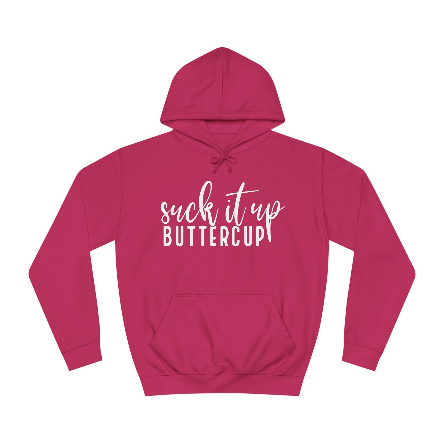 Suck it up buttercup - Hoodie