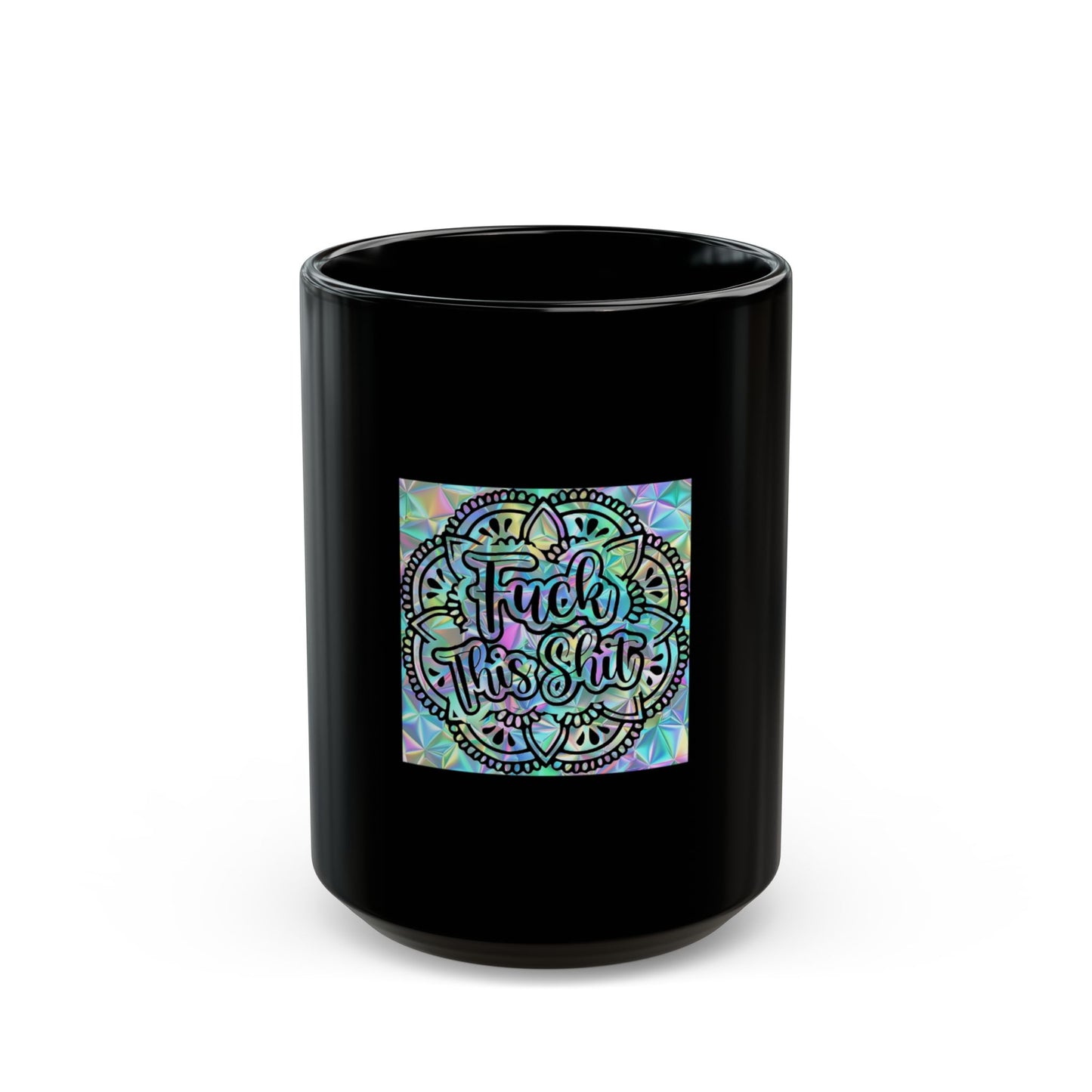 F this - Black Mug 15oz