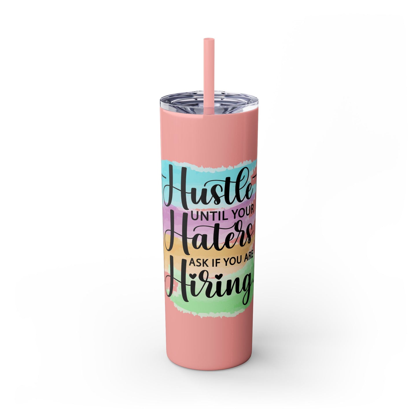 Hustle - Skinny Tumbler with Straw, 20oz