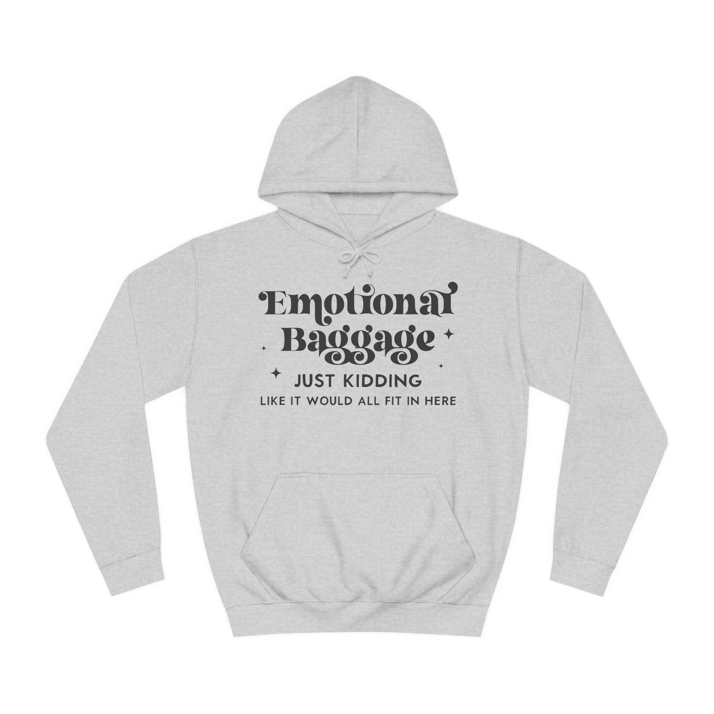 Emotional Baggage -  Hoodie