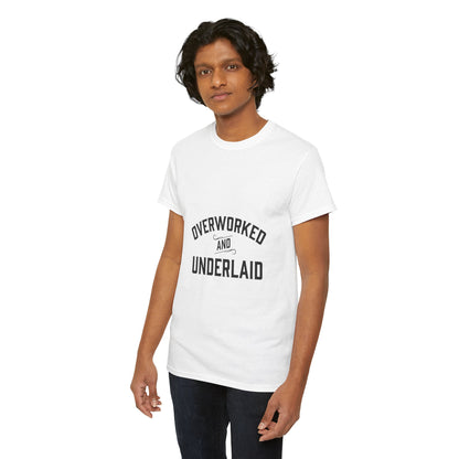 Overworked and Underlaid Heavy Cotton Tee