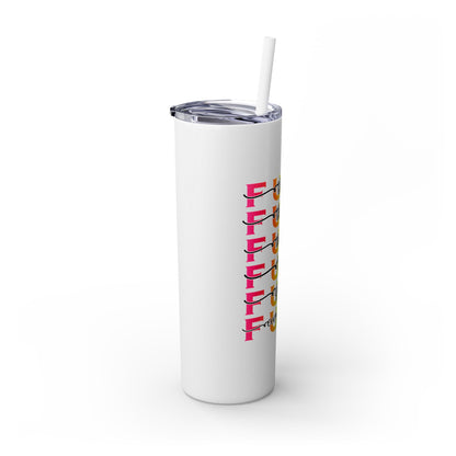 F that - Skinny Tumbler with Straw, 20oz