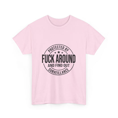 F around and find out Heavy Cotton Tee