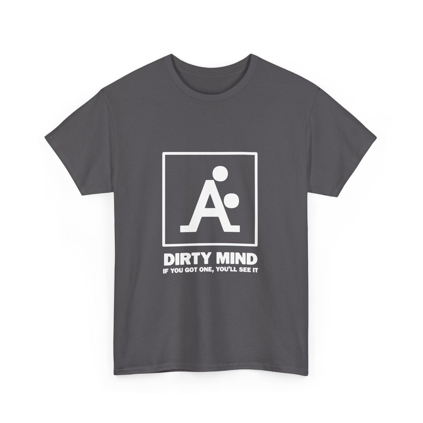 Dirty Mind Use It Heavy Cotton Tee