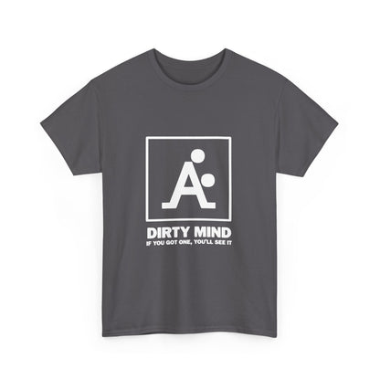 Dirty Mind Use It Heavy Cotton Tee