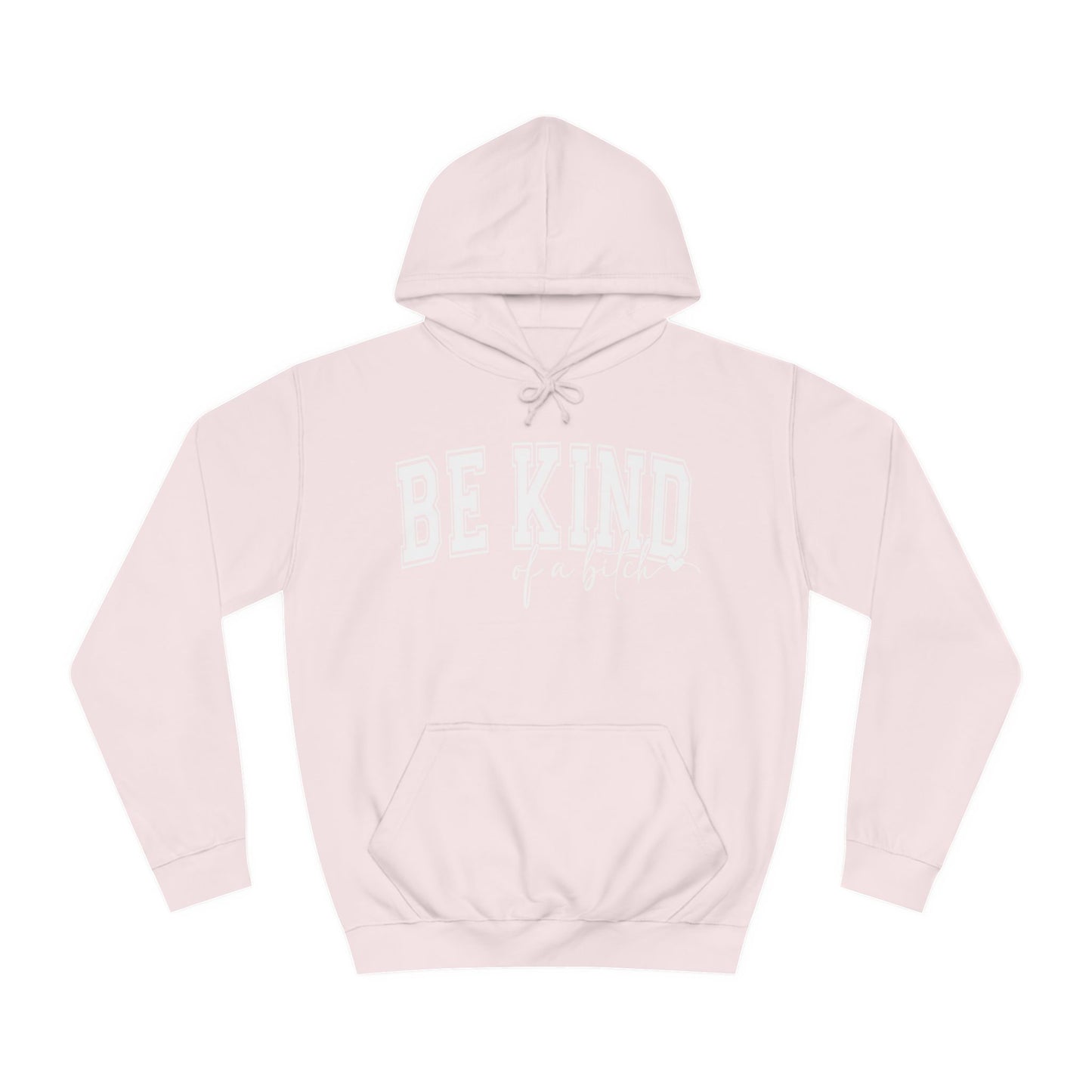 Be Kind -  Hoodie