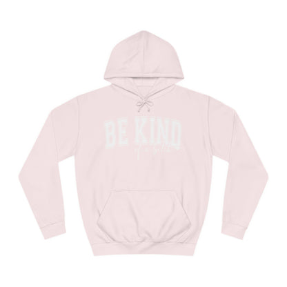 Be Kind -  Hoodie