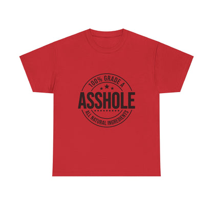 Grade A Asshole Heavy Cotton Tee