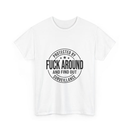 F around and find out Heavy Cotton Tee