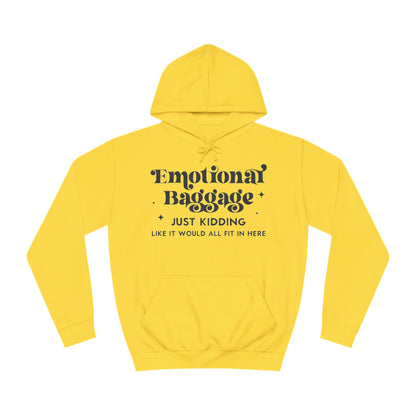 Emotional Baggage -  Hoodie