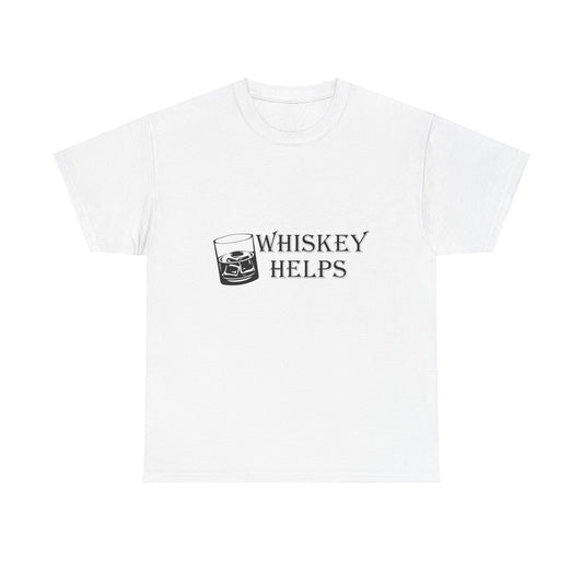 Whiskey Helps Heavy Cotton Tee