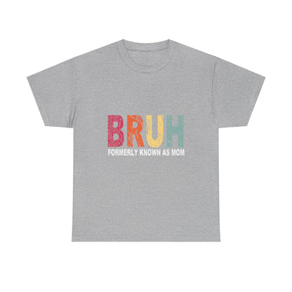 Bruh Formerly Known As Dad Heavy Cotton Tee