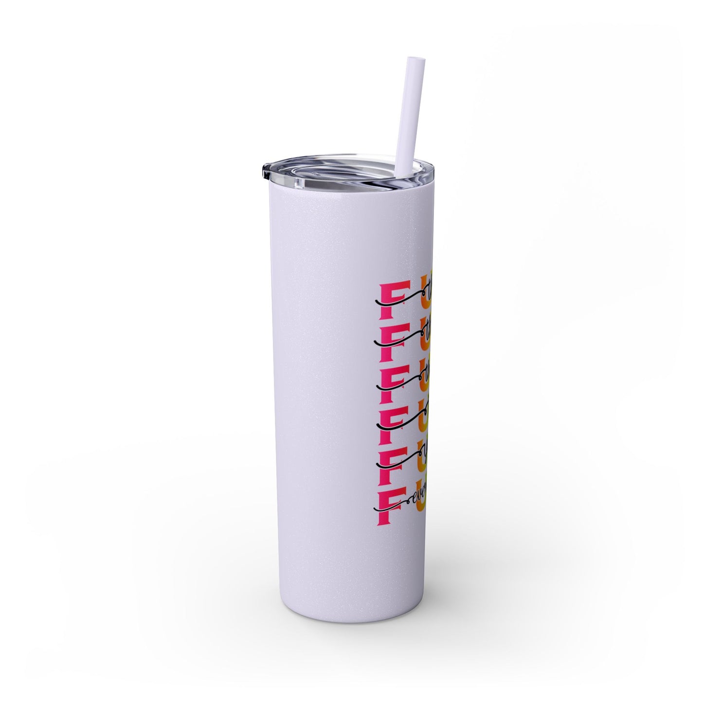 F that - Skinny Tumbler with Straw, 20oz