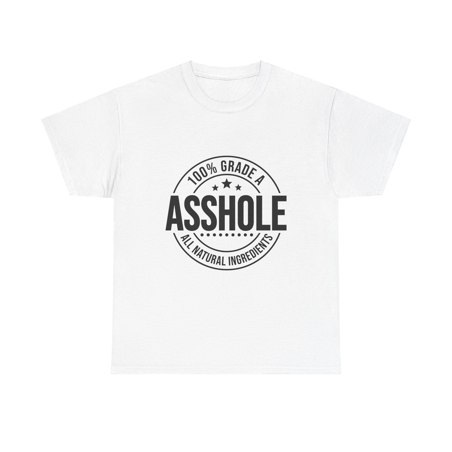 Grade A Asshole Heavy Cotton Tee