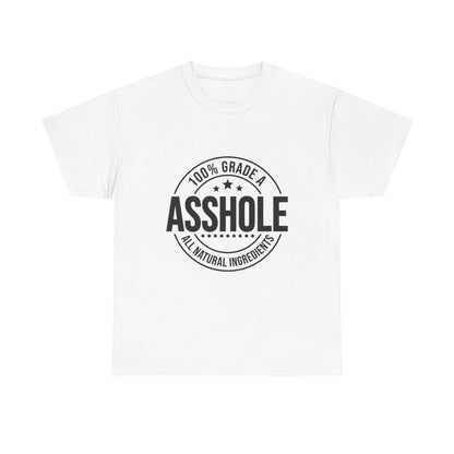 Grade A Asshole Heavy Cotton Tee