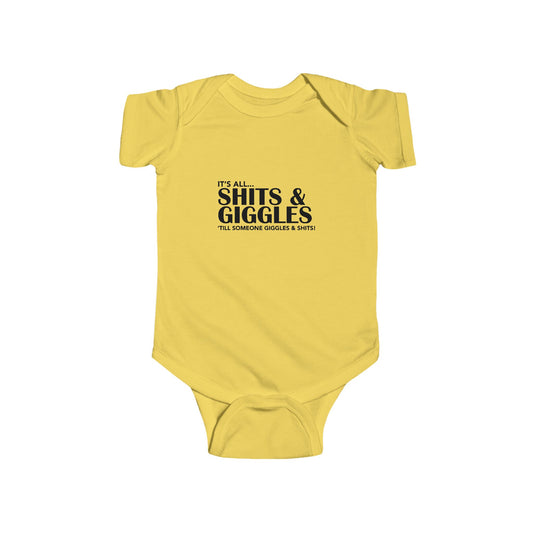 Shits and Giggles - Infant Jersey Bodysuit