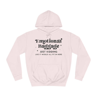 Emotional Baggage -  Hoodie