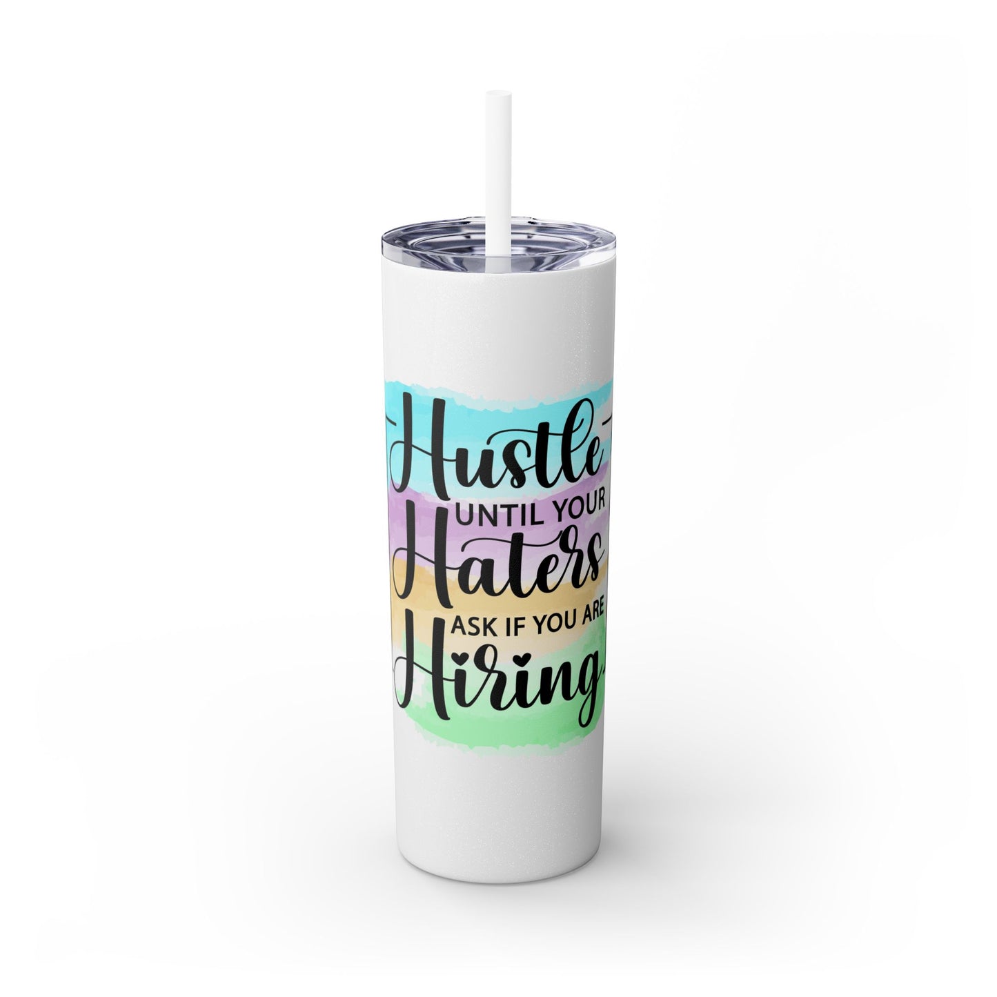 Hustle - Skinny Tumbler with Straw, 20oz