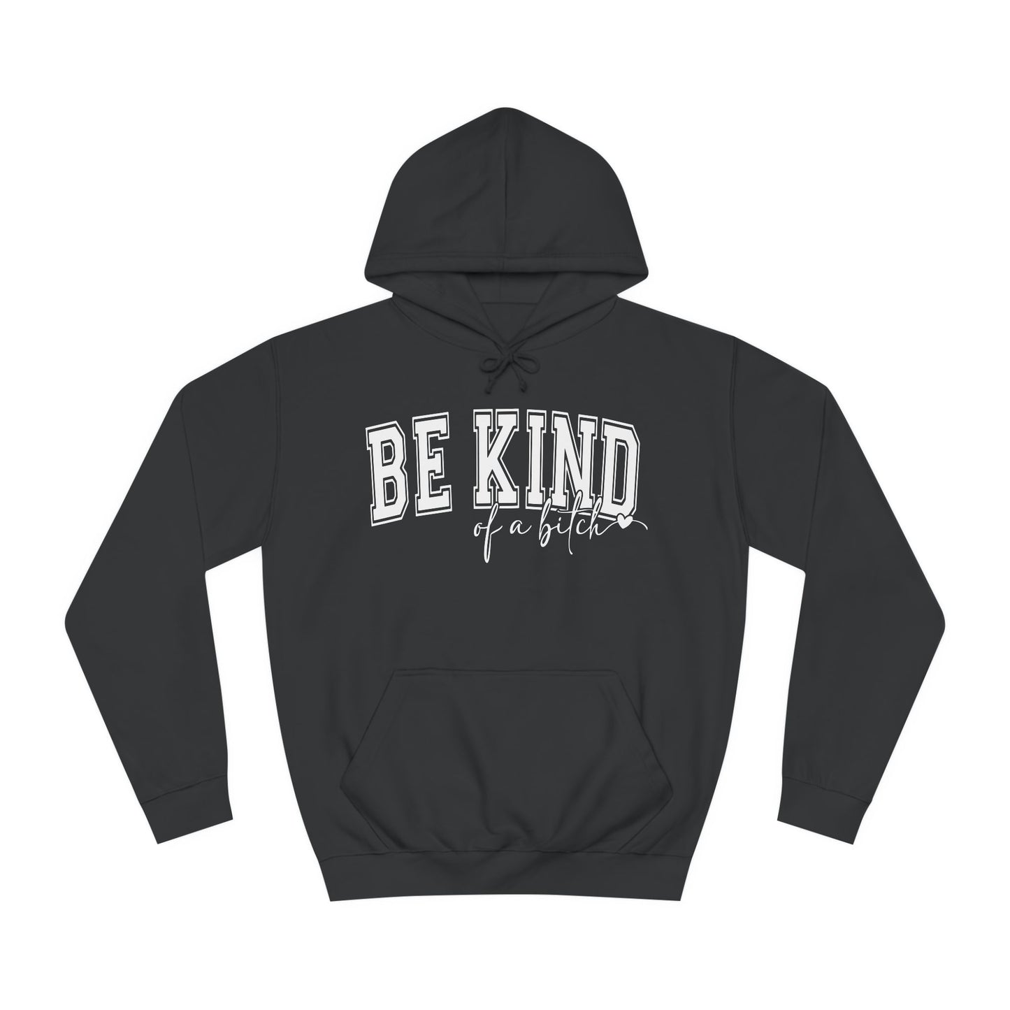 Be Kind -  Hoodie