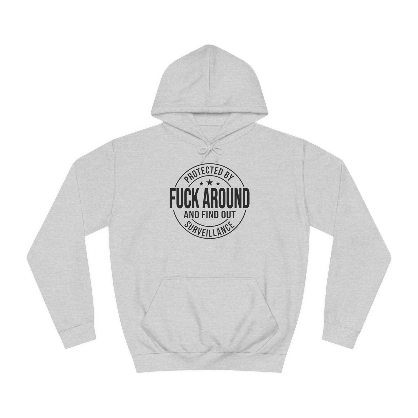 F around and find out - Hoodie